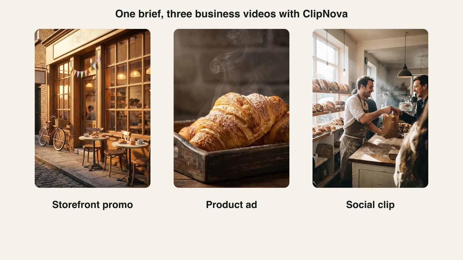 Three business video frames ClipNova generated from the same bakery brief: a storefront promo, a croissant close-up ad, and a behind-the-counter social clip