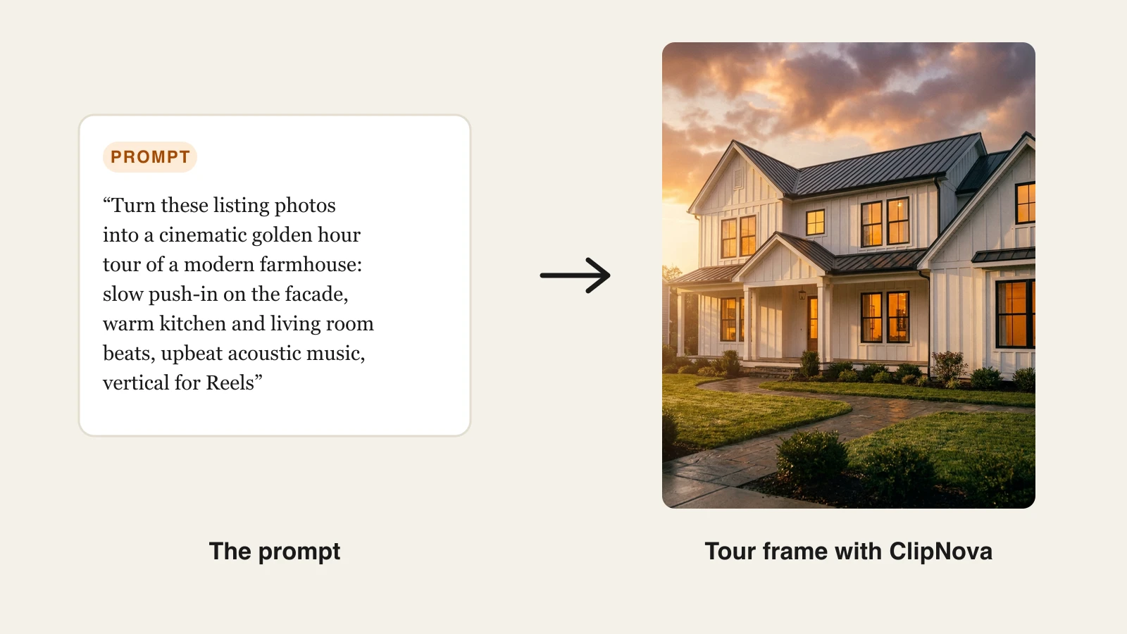 A prompt asking for a cinematic golden hour tour of a modern farmhouse next to the tour frame ClipNova generated from it