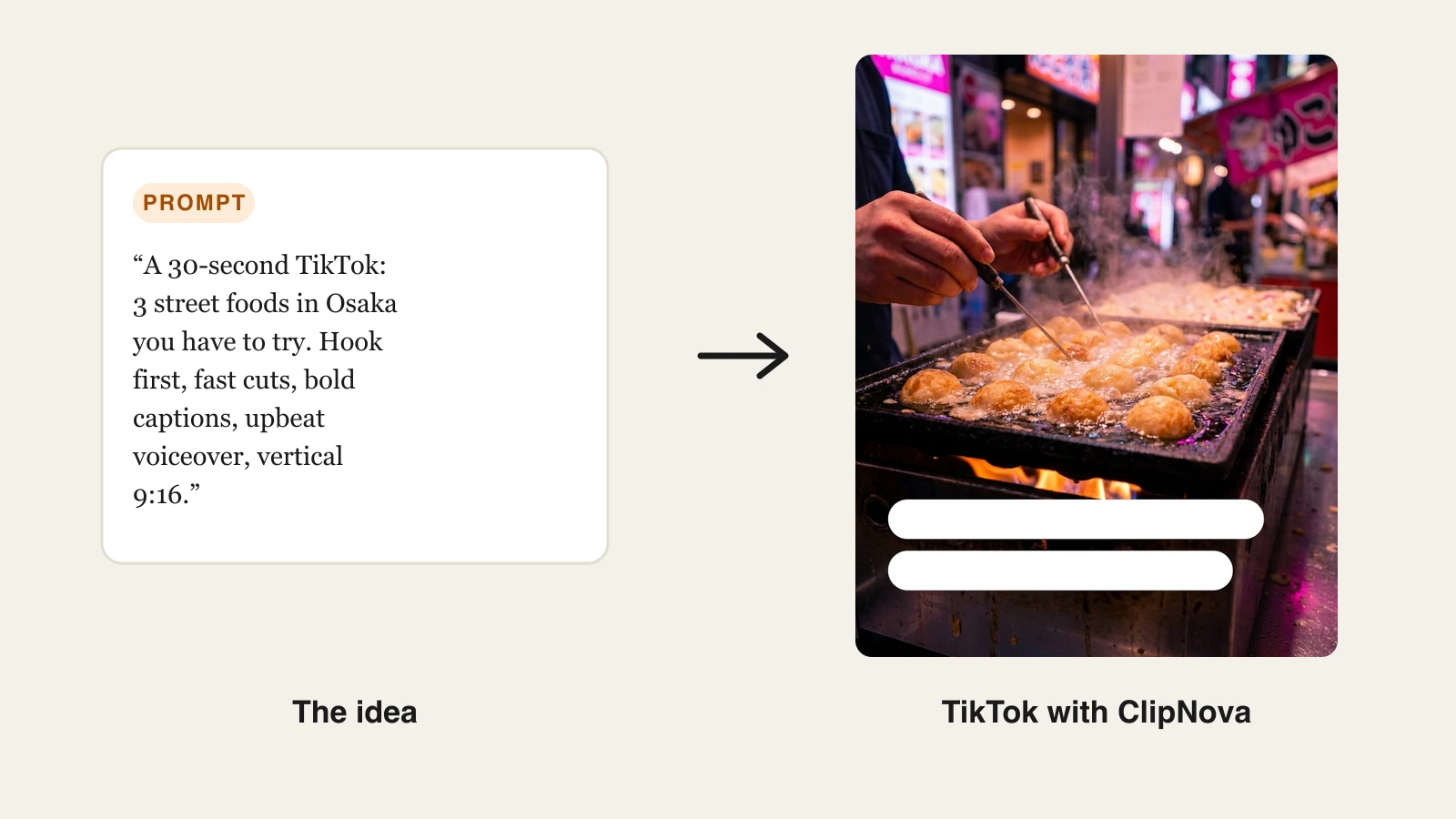AI video generator for TikTok: a one-line idea on a prompt card next to the finished vertical street-food frame ClipNova generated from it