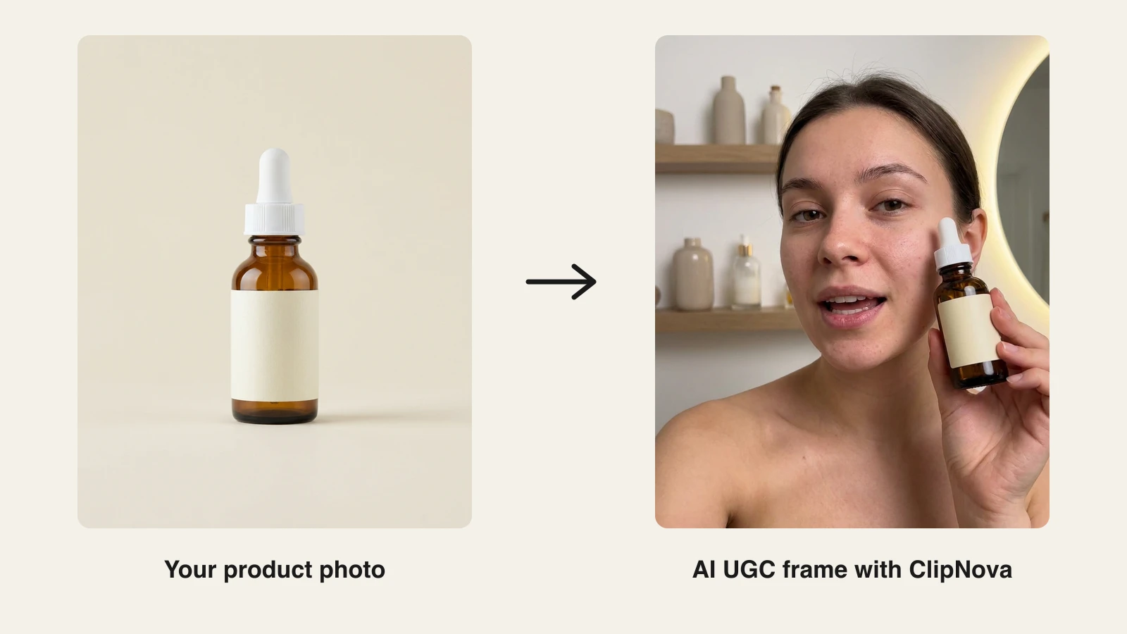 A studio product photo next to the AI UGC frame ClipNova generated from it, an AI creator holding the serum bottle up to the camera